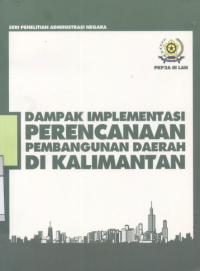 Dampak Implementasi Perencanaan Pembangunan Daerah Di Kalimantan