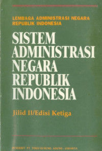 SANRI Sistem Administrasi Negara Republik Indonesia Jilid II Edisi 3