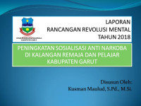 Peningkatan Sosialisasi Anti Narkoba Di Kalangan Remaja dan Pelajar Kabupaten Garut (Dinas Pemuda Dan Olahraga)