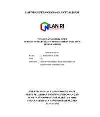 Penggunaan Google Form Sebagai Media Pembelajaran Jarak Jauh Di Era Pandemi (SDN 2 Pusparaja Kecamatan Cigalontang Kabupaten Tasikmalaya)