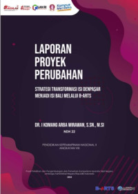 Strategi Transformasi Isi Denpasar Menjad Isi Bali Melalui B-Arts (Institut Seni Indonesia Denpasar Kementerian Pendidikan Kebudayaan Riset dan Teknologi)