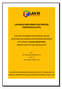 Strategi Kolaborasi Antar Model Dalam Akuntabilitas Kinerja Dan Reformasi Birokrasi Kota Serang (Salam Akrab Kang) Menuju SAKIP-RB Yang Berkualitas (Sekretariat Daerah Kota Serang)