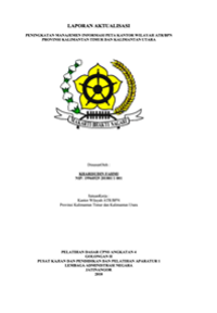 Peningkatan Manajemen Informasi Peta Kantor Wilayah ATR/BPN Provinsi Kalimantan Timur Dan Kalimantan Utara (Kementerian Agraria dan Tata Ruang/Badan Pertanahan Nasional)