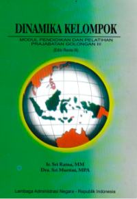 Dinamika Kelompok; Modul Pendidikan dan Pelatihan Prajab Golongan III