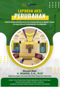 Upaya Peningkatan Mutu Pelatihan Melalui Smart Class Di Balai Diklat Keagamaan Palembang
