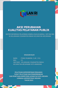 Sistem Informasi Pelaporan Kinerja Rukun Warga (SIP PAK RW) Di Kelurahan Cisaranten Endah Kecamatan Arcamanik Kota Bandung (TERBAIK)