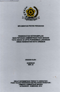 Peningkatan Keterampilan Bagi Petugas Administrasi Pada Bagian Tata Usaha Di UPTD Puskesmas Larangan Dinas Kesehatan Kota Cirebon