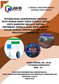 Optimalisasi Administrasi Pegawai BLUD Rumah Sakit Umum Daerah (RSUD) Kota Bandung Melalui Sistem Informasi Kinerja BLUD RSUD (SIKLUS) Dalam Rangka Meningkatkan Mutu Pelayanan Kesehatan (Dinas Kesehatan)