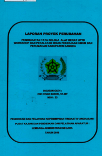 Peningkatan Tata Kelola Alat Berat UPTD Workshop dan Peralatan Dinas Pekerjaan Umum dan Perumahan Kabupaten Bangka
