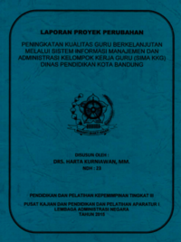 Peningkatan Kualitas Guru Berkelanjutan Melalui Sistem Informasi Manajemen Dan Administrasi Kelompok Kerja Guru (SIMA KKG) Dinas Pendidikan Kota Bandung
