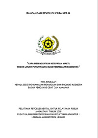 Cara Meningkatkan Ketepatan Waktu Tindak Lanjut Pengawasan Iklan/Penandaan Kosmetika (BPOM)