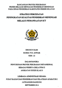 Strategi Percepatan Peningkatan Kualitas Pendidikan Menengah Melalui Pemanfaatan ICT (Dinas Pendidikan Kabupayen Pesisir Selatan)