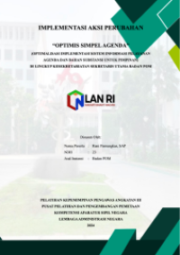 OPTIMIS SIMPEL AGENDA; Optimalisasi Implementasi Sistem Informasi Pelayanan Agenda Dan Bahan Substansi Untuk Pimpinan Di Lingkup Kesekretariatan Sekretaris Utama Badan POM (BPOM) (TERBAIK)