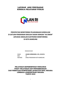 Percepatan Monitoring Pelaksanaan Kurikulum Di Satuan Pendidikan Sekolah Dasar Dengan AA EMON (Aplikasi Andalan Elektronik Monitoring) Di Dinas Pendidikan Kota Bandung (Terbaik 3)