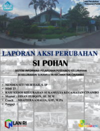 Sistem Informasi Pelaporan Posyandu Kelurahan (SIPOHAN) di Kelurahan Sukamulya Kecamatan Cinambo Kota Bandung