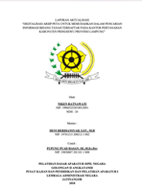Digitalisasi Arsip Peta Untuk Memudahkan Dalam Pencarian Informasi Bidang Tanah Terdaftar Pada Kantor Pertanahan Kabupaten Pringsewu Provinsi Lampung (Kementerian Agraria dan Tata Ruang/Badan Pertanahan Nasional)