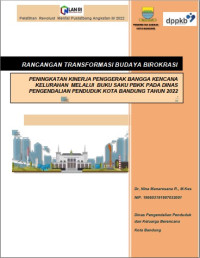Peningkatan Kinerja Penggerak Bangga Kencana Kelurahan Melalui Buku Saku PBKK Pada Dinas Pengendalian Penduduk Kota Bandung Tahun 2022
