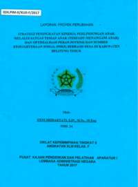 Strategi Peningkatan Kinerja Perlindungan Anak Melalui Satgas Teman Anak (Terpadu Menangani Anak) Dan Optimalisasi Peran Potensi Dan Sumber Kesejahtraan Sosial (PSKS) Berbasis Desa Di Kabupaten Belitung Timur (DSPMD - Dinas Sosial Pemberdayaan Masyarakat dan Desa)