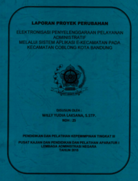 Elektronisasi Penyelenggaraan Pelayanan Administratif Melalui Sistem Aplikasi E-Kecamatan Pada Kecamatan Coblong Kota Bandung