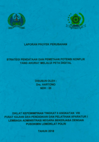 Strategi Pendataan Dan Pemetaan Potensi Konflik Yang Akurat Melalui Peta Digital (Sub. Bagian Dastik Kepolisian Negara Republik Indonesia)