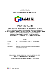 Spirit Mr.Ciamis (Strategi Pengamanan Fiskal Daerah Dengan Pemanfaatan Informasi Dan Teknologi Dalam Mitigasi Resiko Adanya Refocusing Dan Rasionalisasi APBD Untuk Menjaga Pertumbuhan Ekonomi Dan Mempertahankan Tingkat Kesejahteraan Masyarakat Tatar Galuh Kabupaten Ciamis) (Badan Pengelolaan Keuangan Daerah Kabupaten Ciamis) (TERBAIK 4)