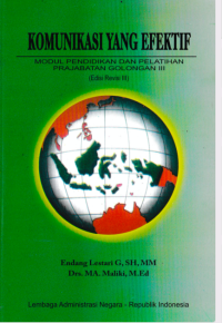 Komunikasi yang Efektif; Modul Pendidikan dan Pelatihan Prajab Golongan III