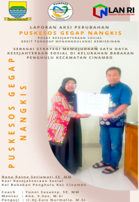 Implementasi Pusat Kesejahteraan Sosial Gesit Tanggap Menanggulangi Kemiskinan (Puskesos Gegap Nangkis) Sebagai Strategi Mewujudkan Satu Data Kesejahteraan Sosial Di Kelurahan Babakan Penghulu Kecamatan Cinambo Kota Bandung