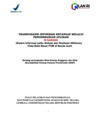 Transparansi Informasi Keuangan Melalui Pengembangan Aplikasi SI GARANG (Sistem Informasi Pagu Alokasi dan Realisasi Anggaran) pada Balai Besar Pengawas Obat dan Makanan di Banda Aceh Badan Pengawas Obat dan Makanan (BPOM)