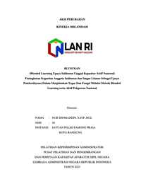 Blended Learning Upaya Satgas Satlinmas Unggul Kapasitas Aktif Nasional (BLUSUKAN) Untuk Peningkatan Kapasitas Anggota Satlinmas dan Satgas Linmas sebagai Upaya Pemberdayaan Dalam Menjalankan Tugas dan Fungsi melalui Metode Blended Learning serta Aktif Pelaporan Nasional (Satuan Polisi Pamong Praja - Satpol PP Kota Bandung)