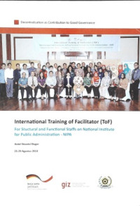 International Training of Facilitator (ToF) For Structural and Functional Staffs on Nastional Institute For Public Administration - NIPA