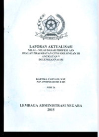 Laporan Aktualisasi Nilai-Nilai Dasar Profesi ASN di Lemhanas RI (Terbaik)