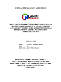 Upaya Meningkatkan Pemahaman Guru Dalam Mengoperasikan Sistem Aplikasi Learning Management System (LMS) Ketika Memberikan Pembelajaran Kepada Peserta Didik? Di SMPN 7 Bandung