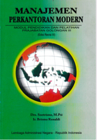 Manajemen Perkantoran Modern; Modul Pendidikan dan Pelatihan Prajab Golongan III