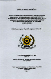 Inovasi Sistem Pelayanan Rekomendasi Dokumen Analisa Dampak Lalu Lintas (ANDALALIN) Melalu Efektivitas Pemberdayaan Pengembang/Developer/Dunia Usaha Untuk Meningkatkan Kinerja Aparatur Dalam Memfasilitasi Pelayanan Administrasi Publik Secara Prima Di Dinas Perhubungan Informatika dan Komunikasi Kota Cirebon