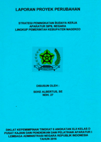 Strategi Peningkatan Budaya Kerja Aparatur Sipil Negara Lingkup Pemerintah Kabupaten Nagekeo (Badan Kepegawaian dan Diklat Daerah)