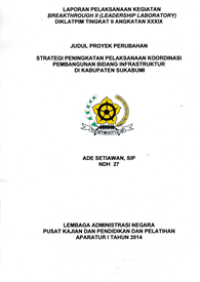 Strategi Peningkatan Pelaksanaan Koordinasi Pembangunan Bidang Infrastruktur Di Kabupaten Sukabumi (Staf Ahli Bupati Bidang Pembangunan)