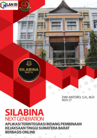 Silabina Next Generation (Sistem Informasi Layanan Bidang Pembinaan Next Generation); Aplikasi Terintegrasi Bidang Pembinaan Kejaksaan Tinggi Sumatera Barat Berbasis Online - Kejaksaan Agung RI (TERBAIK)