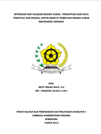 Integrasi Data Validasi Bidang Tanah Terdaftar Dari Data Tekstual Dan Spasial Untuk Menuju Pemetaan Bidang Tanah Kelurahan Lengkap (Kementerian Agraria dan Tata Ruang/Badan Pertanahan Nasional)