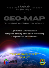 GEO-MAP (Geospatial Enhancement And Optimation For Mapping Administration Policies); Optimalisasi Data Geospasial Kabupaten Bandung Barat Dalam Mendukung Kebijakan Satu Peta Indonesia (Badan Perencanaan Pembangunan Penelitian dan Pengembangan Daerah) (TERBAIK)