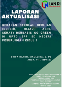 Gerakan Sekolah Berhias (Bersih, Hijau, Asri, Dan Sehat) Berbasis Go Green Di UPTD SPF SD Negeri Pesurungan Kidul 1 Kota Tegal (TERBAIK 3)