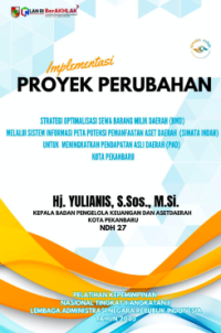 Strategi Optimalisasi Pemanfaatan Barang Milik Daerah (BMD) Melalui Sistem Informasi Peta Potensi Pemanfaatan Aset Daerah (SIMATA INDAH) Untuk Meningkatkan Pendapatan Asli Daerah (PAD) Kota Pekanbaru - Badan Pengelola Keuangan dan Aset Daerah