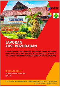 Percepatan Penyusunan Laporan Kinerja Dan Realisasi Keuangan BLUD Menjadi Aplikasi Si-Lakiku (Sistem Penyusunan Laporan Kinerja Dan Keuangan) Di Rumah Sakit Daerah Gunung Jati Kota Cirebon (Dinas Kesehatan)