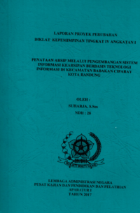 Penataan Arsip Melalui Pengembangan Sistem Informasi Kearsipan Berbasis Teknologi Informasi Di Kecamatan Babakan Ciparay Kota Bandung