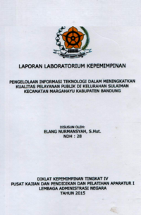 Pengelolaan Informasi Teknologi Dalam Peningkatan Kualitas Pelayanan Publik Di Kelurahan Sulaiman Kecamatan Margahayu Kabupaten Bandung