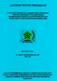 Kebijakan Pengelola Administrasi Keuangan Terpadu Berbasis IT Dalam Rangka Transparansi Pengelolaan Keuangan Pada Sekretariat DPRD Kabupaten Pandeglang