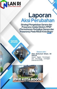 Strategi Pengelolaan Sarana dan Prasarana Melalui Sistem PPSP (Permohonan Perbaikan Sarana Prasarana) Pada RSUD Kota Bogor