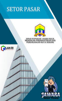 Setor Pasar (Sistem Elektronik Retribusi Pasar) Sebagai Strategi Optimalisasi Pendapatan Asli Daerah Kota Serang (Dinas Koperasi dan Usaha Kecil Menengah Perindustrian dan Perdagangan)