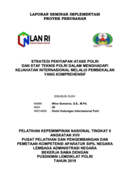 Strategi Penyiapan Atase Polri Dan Staf Teknis Polri Dalam Menghadapi Kejahatan Internasional Melalui Pembekalan Yang Komprehensif (Divisi Hubungan Internasional Polri)