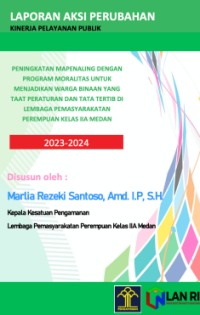 Peningkatan Mapenaling dengan Program Moralitas untuk Menjadikan Warga Binaan yang Taat Peraturan dan Tata Tertib dalam Lembaga Pemasyarakatan Perempuan Kelas IIA Medan Kantor Wilayah Sumatera Utara Kementerian Hukum dan Hak Asasi Manusia