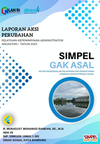 SIMPEL GAK ASAL (Sistem Pengendalian Pelaporan Dan Pendaftaran Lembaga Kesejahteraan Sosial) pada Dinas Sosial Kota Bandung